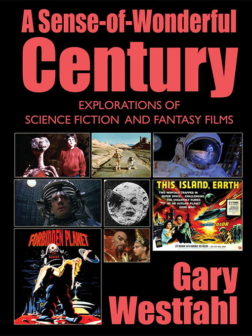 Title details for A Sense-of-Wonderful Century by Gary Westfahl - Available